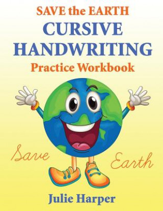 Save the Earth Cursive Handwriting Practice Workbook