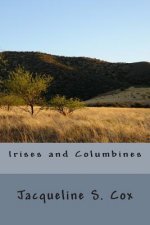 Irises and Columbines