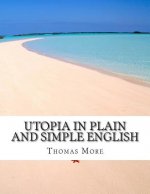 Utopia In Plain and Simple English
