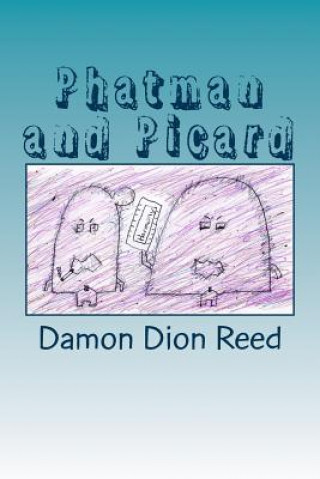 Phatman and Picard: Unloading Thoughts?