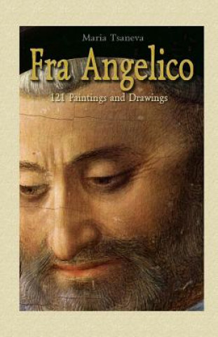 Fra Angelico: 121 Paintings and Drawings
