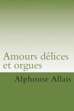Amours delices et orgues