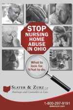 Stop Nursing Home Abuse in Ohio Second Edition: What To Look For. What To Do.