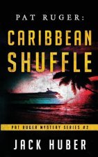 Pat Ruger: Caribbean Shuffle