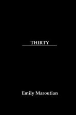 Thirty: A Collection of Personal Quotes, Advice, and Lessons