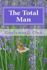 The Total Man: Becoming What God Expects a Man to Be
