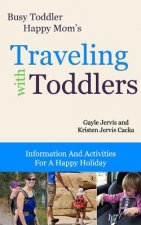 Traveling With Toddlers: Information and Activities for a Happy Holiday