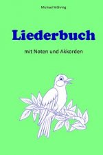 Liederbuch: mit Noten und Akkorden