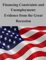 Financing Constraints and Unemployment: Evidence from the Great Recession