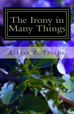 The Irony in Many Things: selected poems