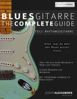 Blues-Gitarre - The Complete Guide: Teil 1 - Rhythmusgitarre