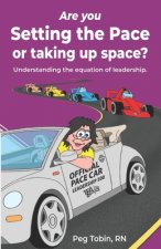 Are you Setting the Pace ...or taking up space?