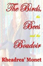 The Birds, the Bees, and the Boudoir (2nd Edition)