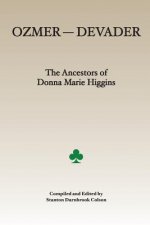Ozmer --- Devader: The Ancestors of Donna Marie Higgins