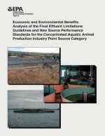 Economic and Environmental Benefits Analysis of the Final Effluent Limitations Guidelines and New Source Performance Standards for the Concentrated Aq