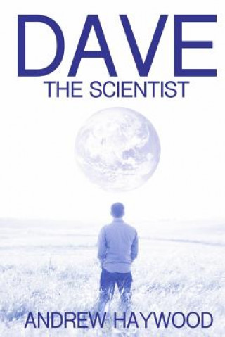 Dave the Scientist