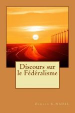 Discours sur le Federalisme