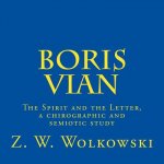 Boris Vian: The Spirit and the Letter, a chirographic and semiotic study