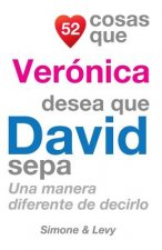 52 Cosas Que Verónica Desea Que David Sepa: Una Manera Diferente de Decirlo