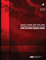 User's Guide for the 2008 Gulfwide Offshore Activities Data System (GOADS-2008)