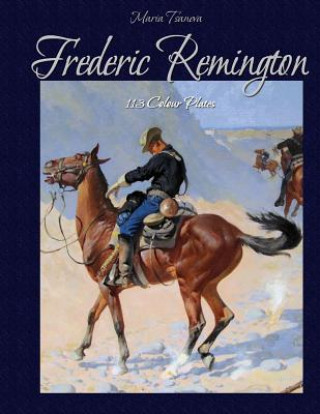 Frederic Remington: 113 Colour Plates