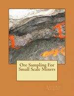 Ore Sampling For Small Scale Miners