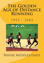 The Golden Age of Distance Running: 1992 - 2005