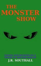 The Monster Show: Essays and Reviews on a Theme of Doctor Who