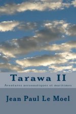 Tarawa II: Aventures aeronautiques et maritimes