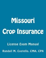 Missouri Crop Insurance: License Exam Manual