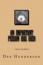 An Important Person Has Died: Adult Workbook