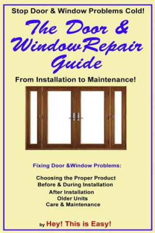 The Door & Window Repair Guide: From Installation to Maintenance