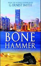 Bone Hammer: An ancient artifact called the Horrible Hammer that can kill with but a single thought
