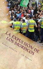 La expulsión de los moriscos: La solución