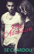 The Assassin: A Rough Riders MC Companion Novel