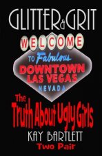 Glitter&Grit: The Truth About Ugly Girls