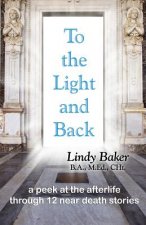 To the Light and Back