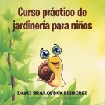 Curso practico de jardineria para ninos
