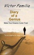 Diary of a Genius: Make Your Dreams Come True!
