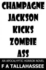 Champagne Jackson Kicks Zombie Ass