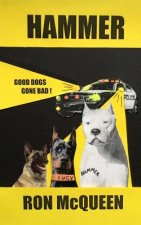 Hammer: Good Dogs Gone Bad
