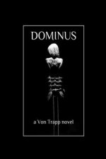 Dominus: Book One: Parts 1-3