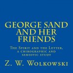George Sand and her friends: The Spirit and the Letter, a chirographic and semiotic study