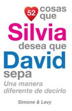 52 Cosas Que Silvia Desea Que David Sepa: Una Manera Diferente de Decirlo