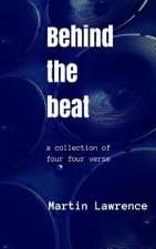 Behind the Beat: a collection of four four verse