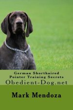 German Shorthaired Pointer Training Secrets: Obedient-Dog.net