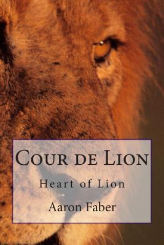 Cour de Lion: Heart of Lion