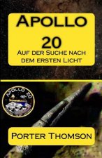 Apollo 20: Auf der Suche nach dem ersten Licht