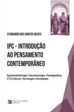 IPC - Introduç?o ao Pensamento Contemporâneo: Epistemetodologia, Fenomenologia, Paradigmática, CTS (Ci?ncia, Tecnologia e Sociedade)