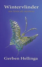 Wintervlinder: Een leven als mysticus
